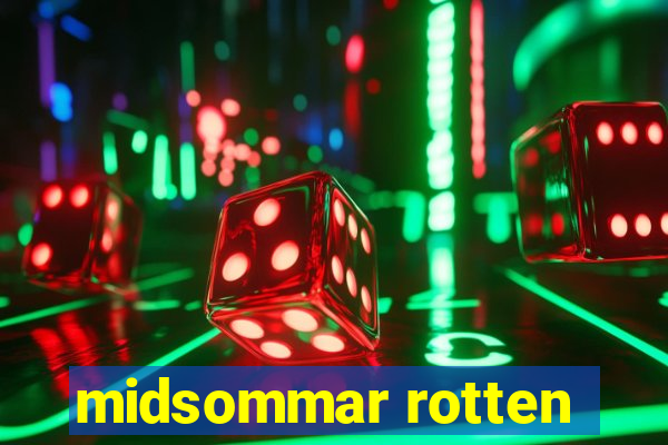 midsommar rotten