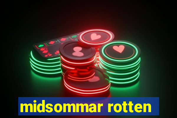 midsommar rotten