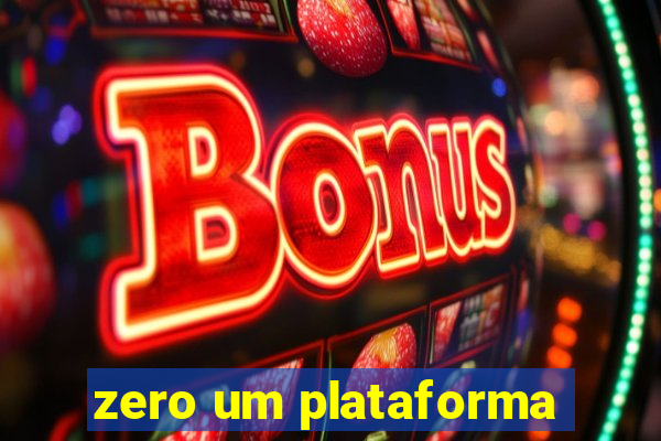 zero um plataforma