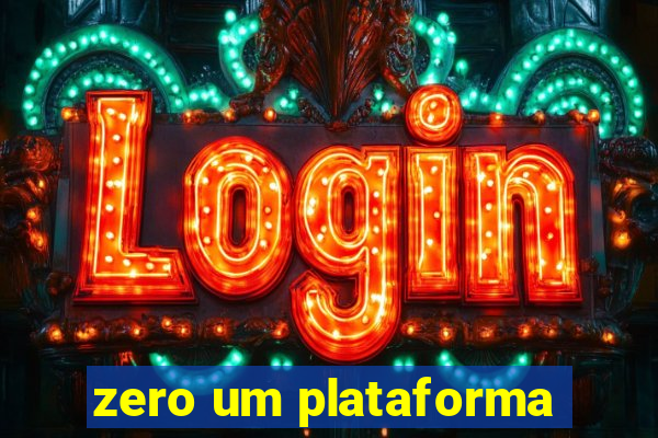 zero um plataforma