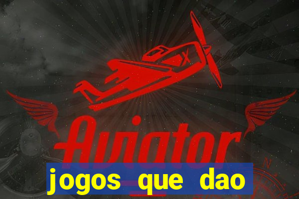 jogos que dao dinheiro sem deposito