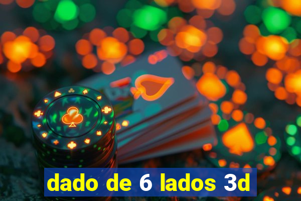 dado de 6 lados 3d