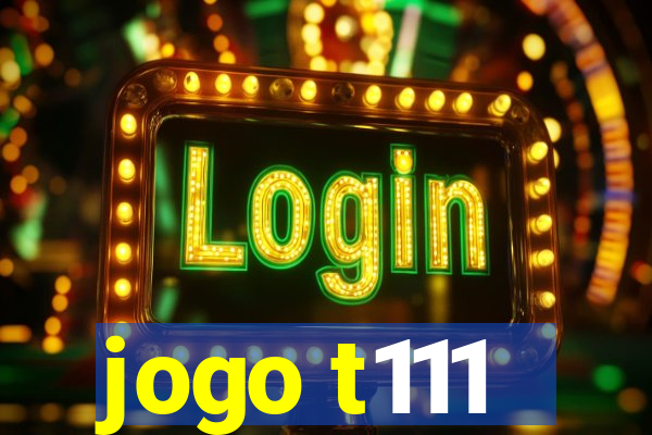 jogo t111