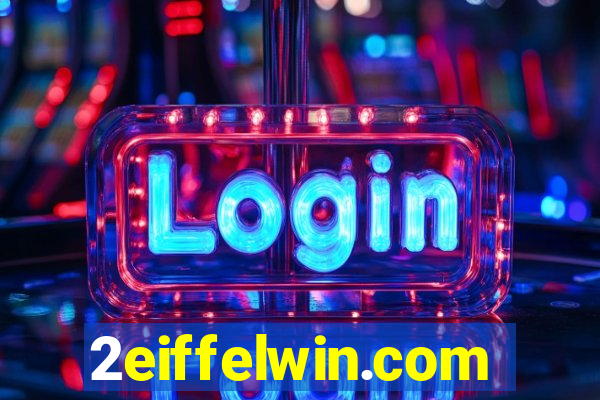 2eiffelwin.com