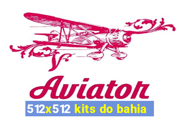 512x512 kits do bahia