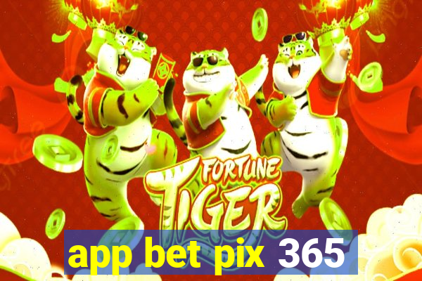 app bet pix 365