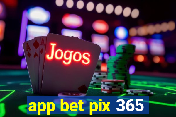 app bet pix 365