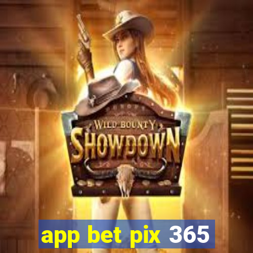 app bet pix 365