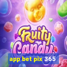 app bet pix 365