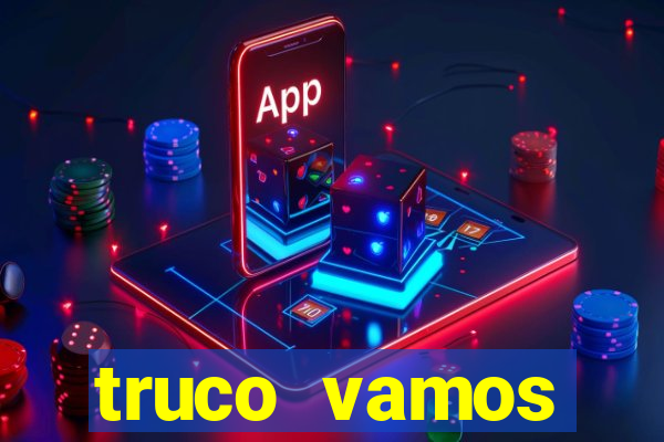 truco vamos download pc