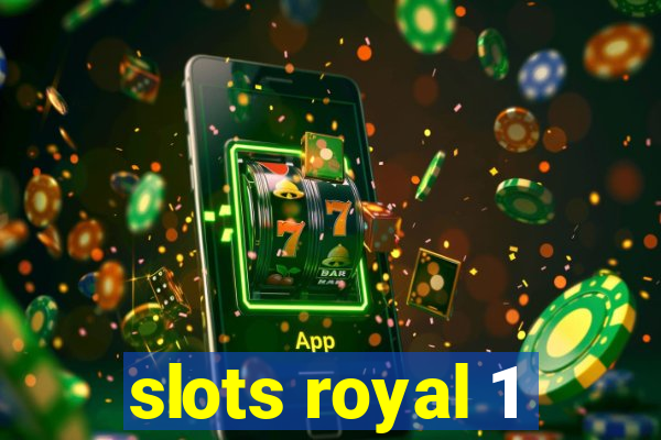 slots royal 1