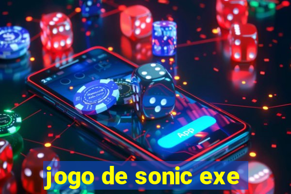 jogo de sonic exe