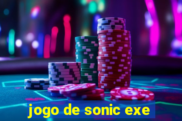 jogo de sonic exe