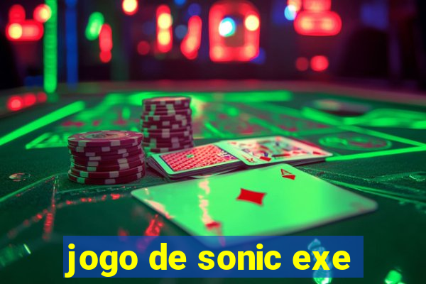 jogo de sonic exe