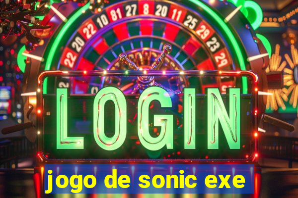 jogo de sonic exe