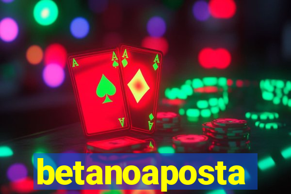 betanoaposta