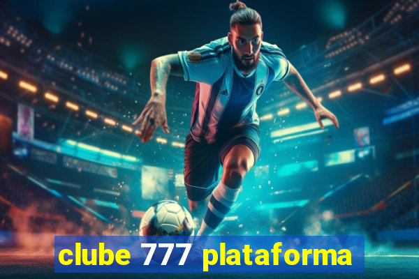 clube 777 plataforma