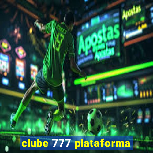 clube 777 plataforma