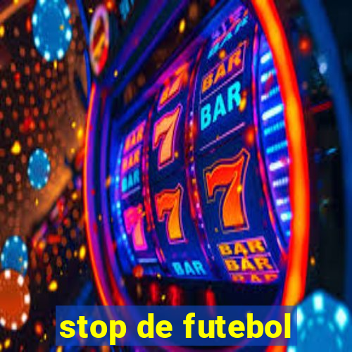 stop de futebol