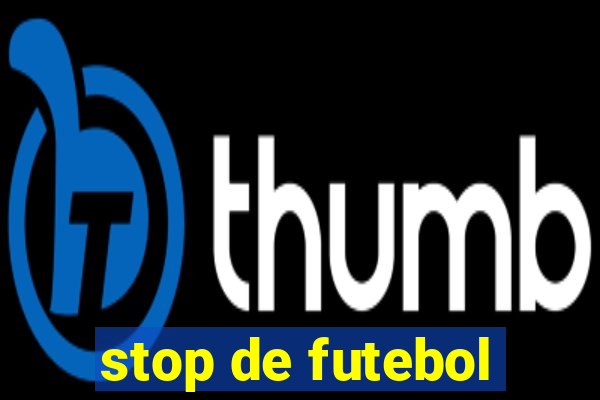 stop de futebol