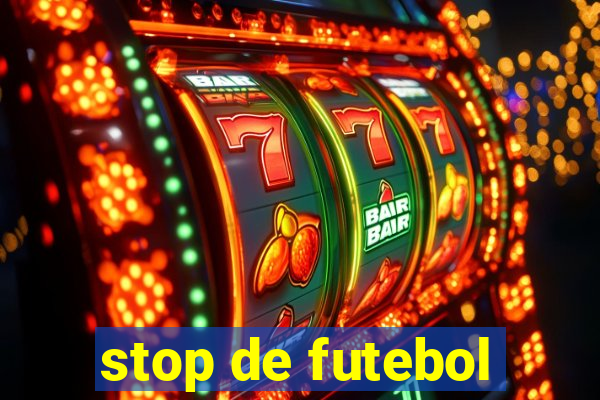 stop de futebol