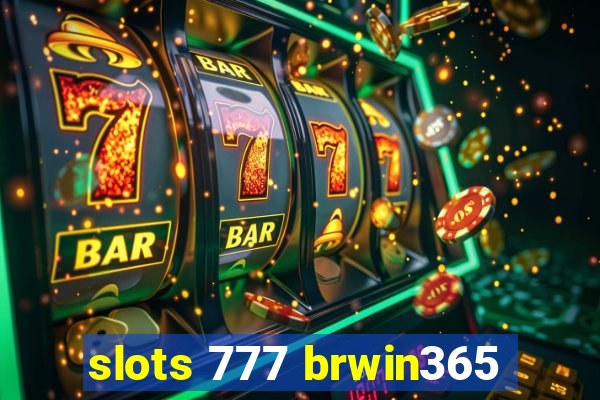 slots 777 brwin365