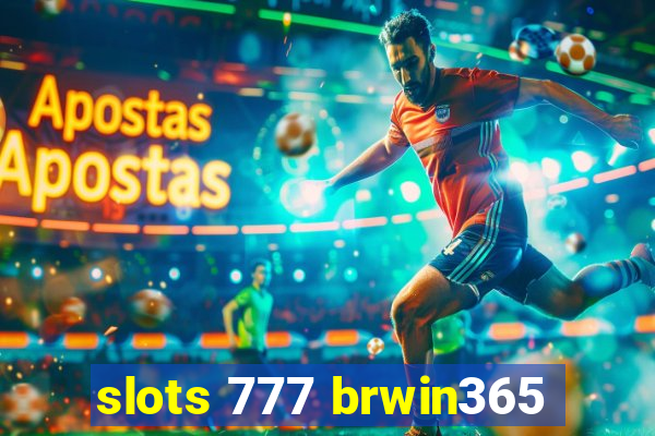 slots 777 brwin365