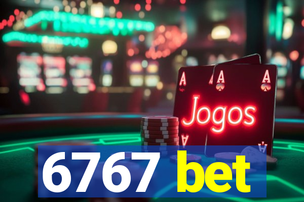 6767 bet