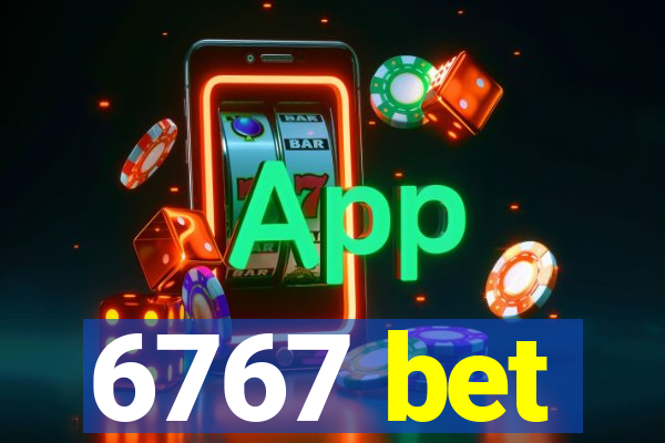 6767 bet