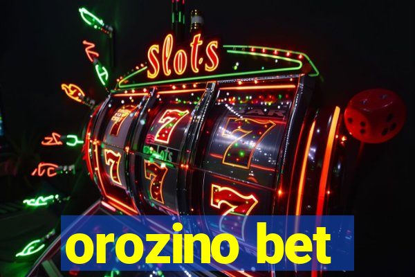 orozino bet