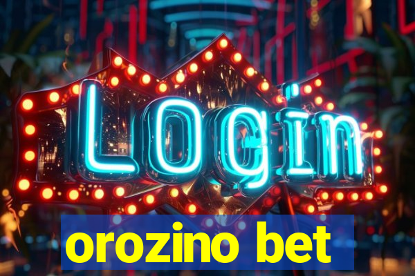 orozino bet