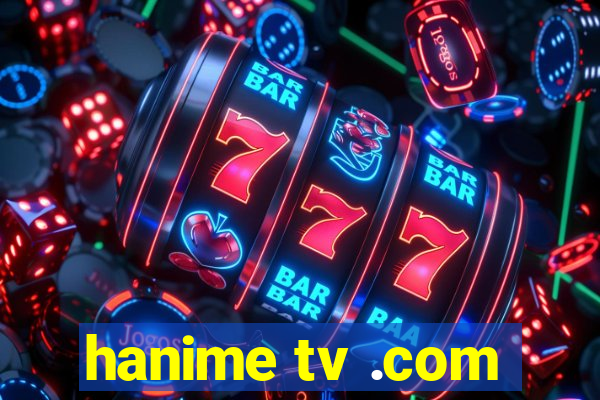 hanime tv .com