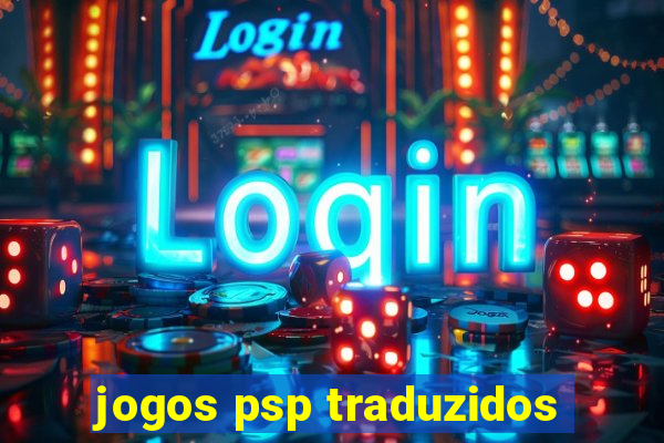 jogos psp traduzidos