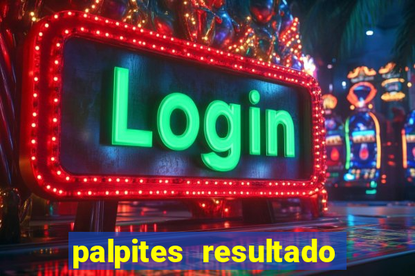 palpites resultado correto jogos de hoje