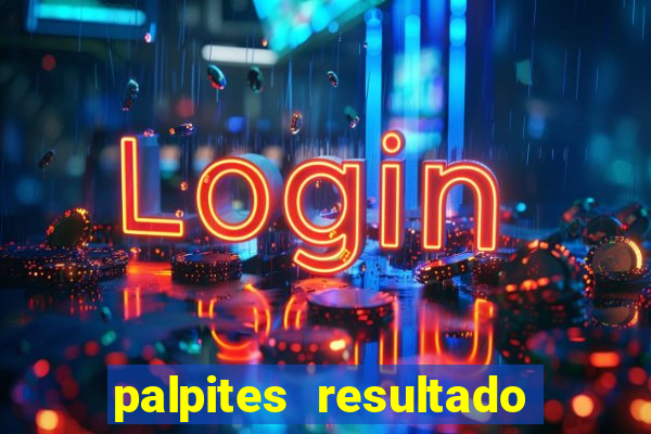 palpites resultado correto jogos de hoje