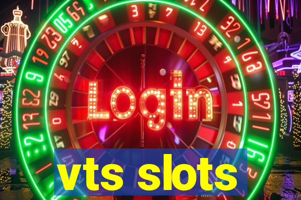 vts slots