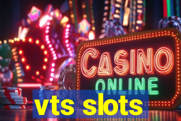 vts slots