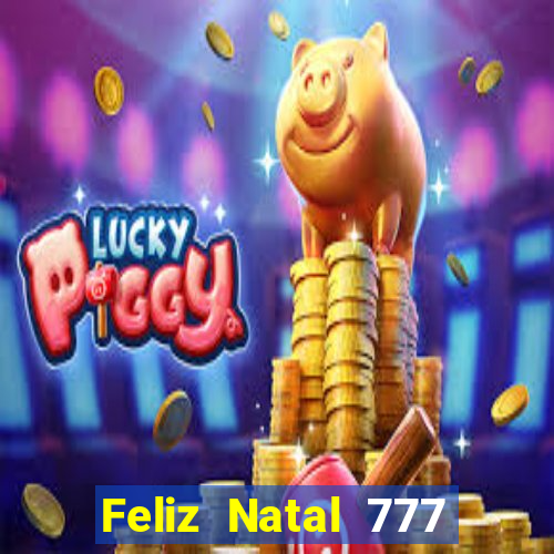 Feliz Natal 777 plataforma login