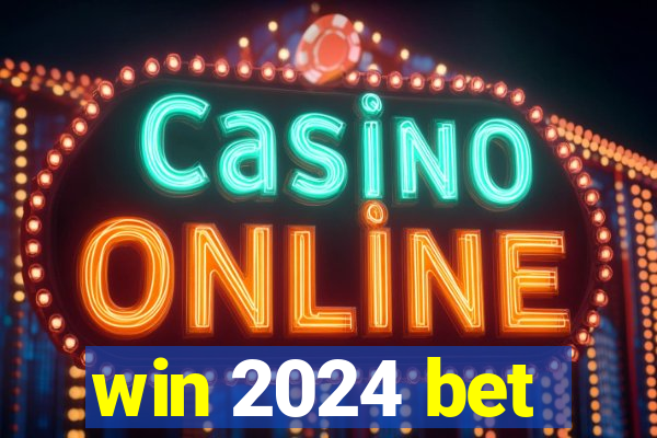 win 2024 bet