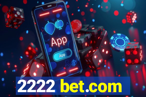 2222 bet.com