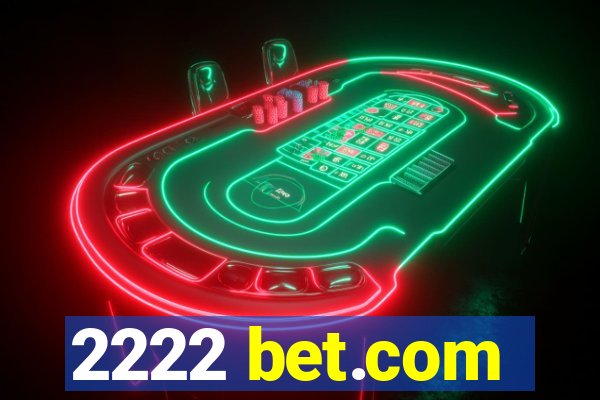 2222 bet.com