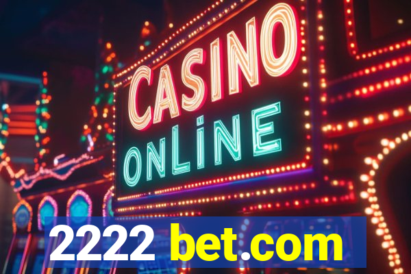 2222 bet.com