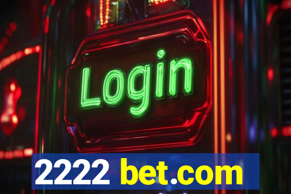 2222 bet.com