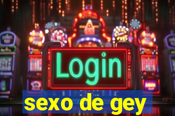 sexo de gey