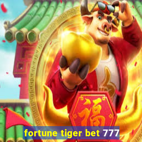 fortune tiger bet 777