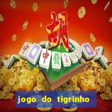 jogo do tigrinho que da bonus no cadastro