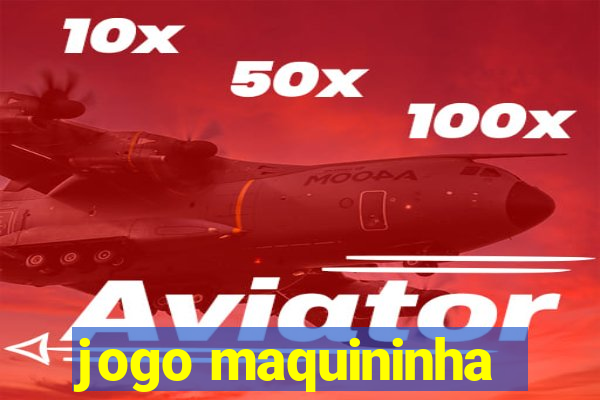 jogo maquininha