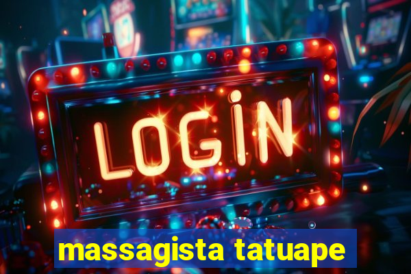 massagista tatuape