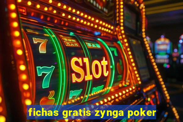 fichas gratis zynga poker