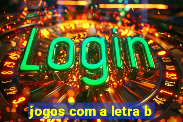 jogos com a letra b